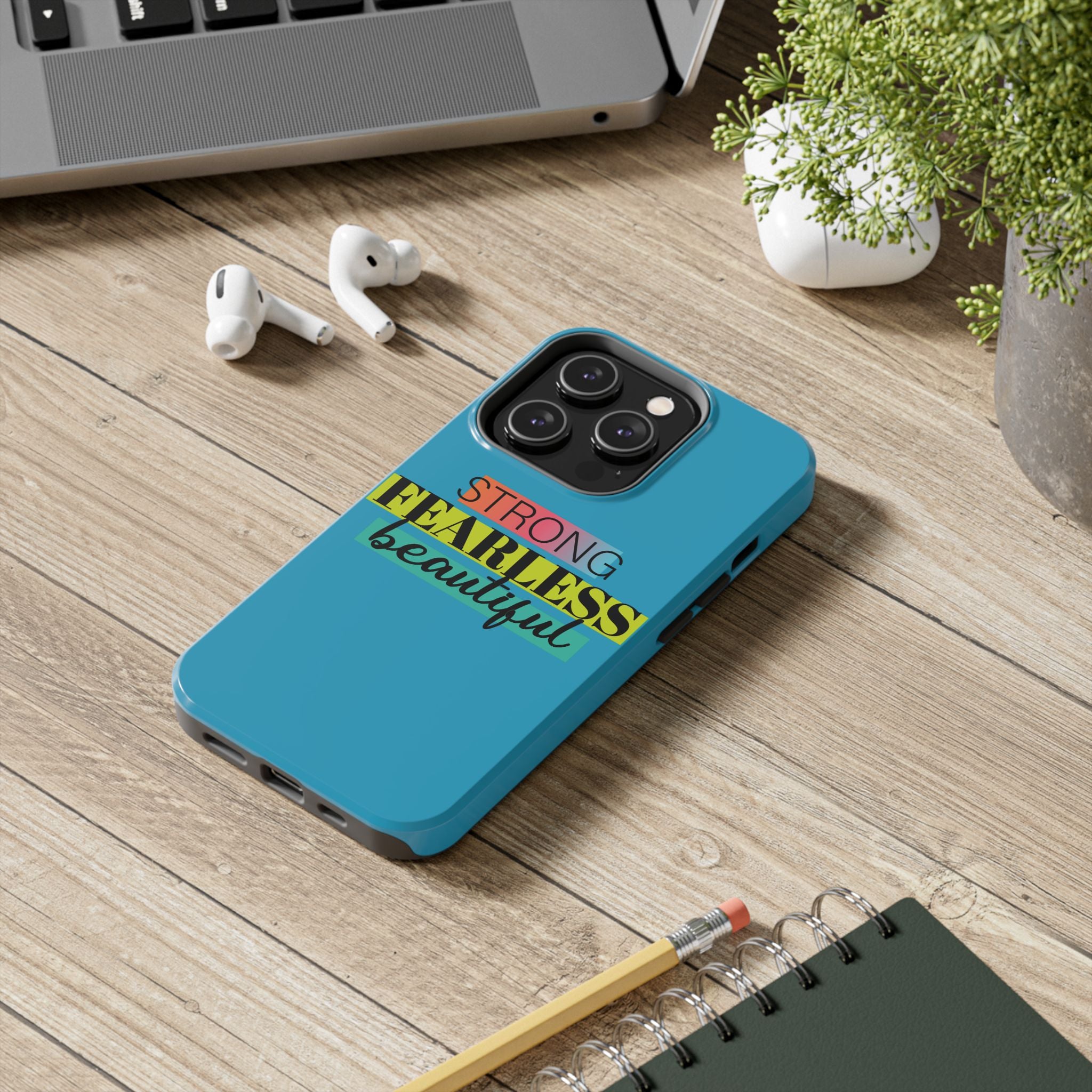 Strong Fearless Tough Phone Case