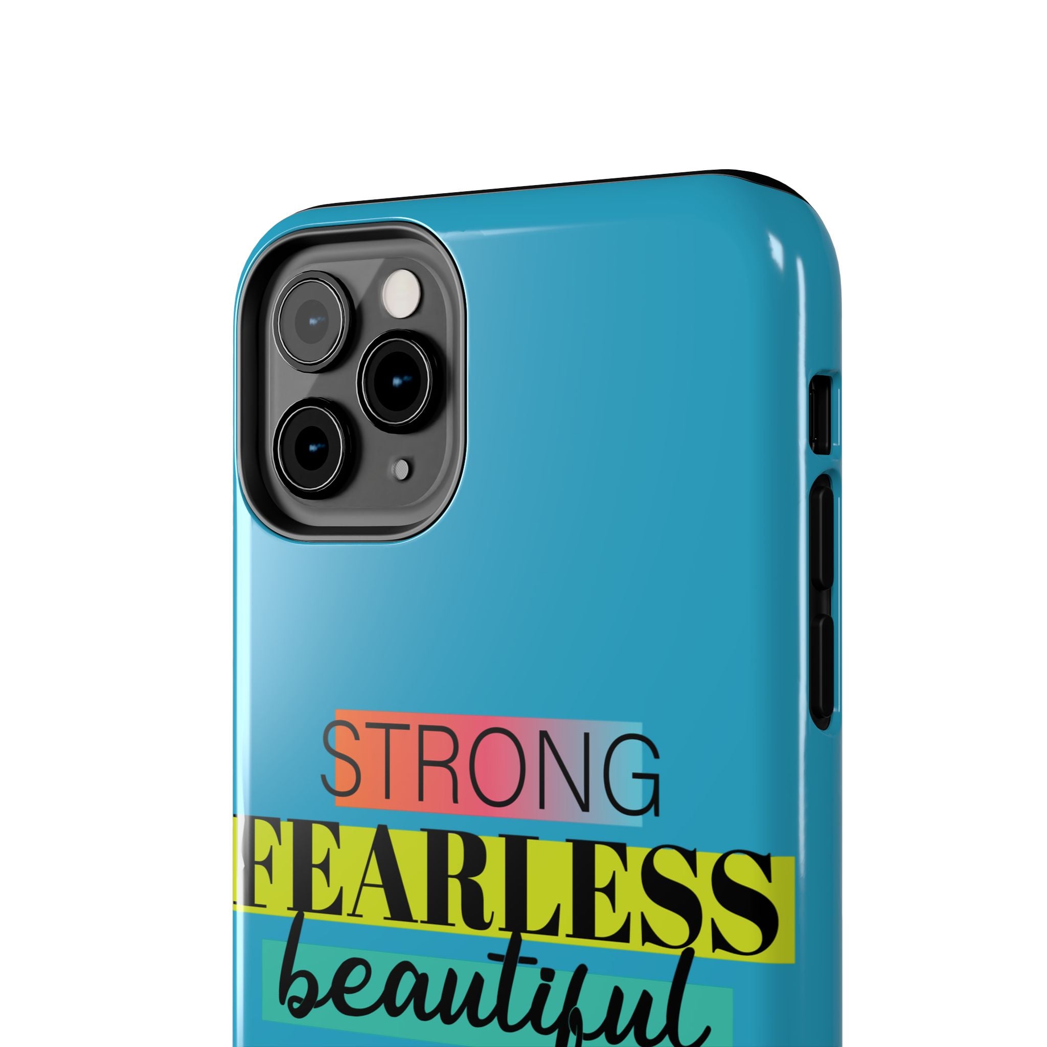 Strong Fearless Tough Phone Case