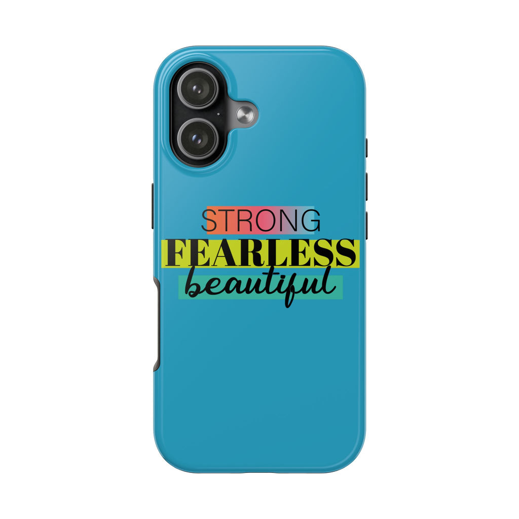 Strong Fearless Tough Phone Case