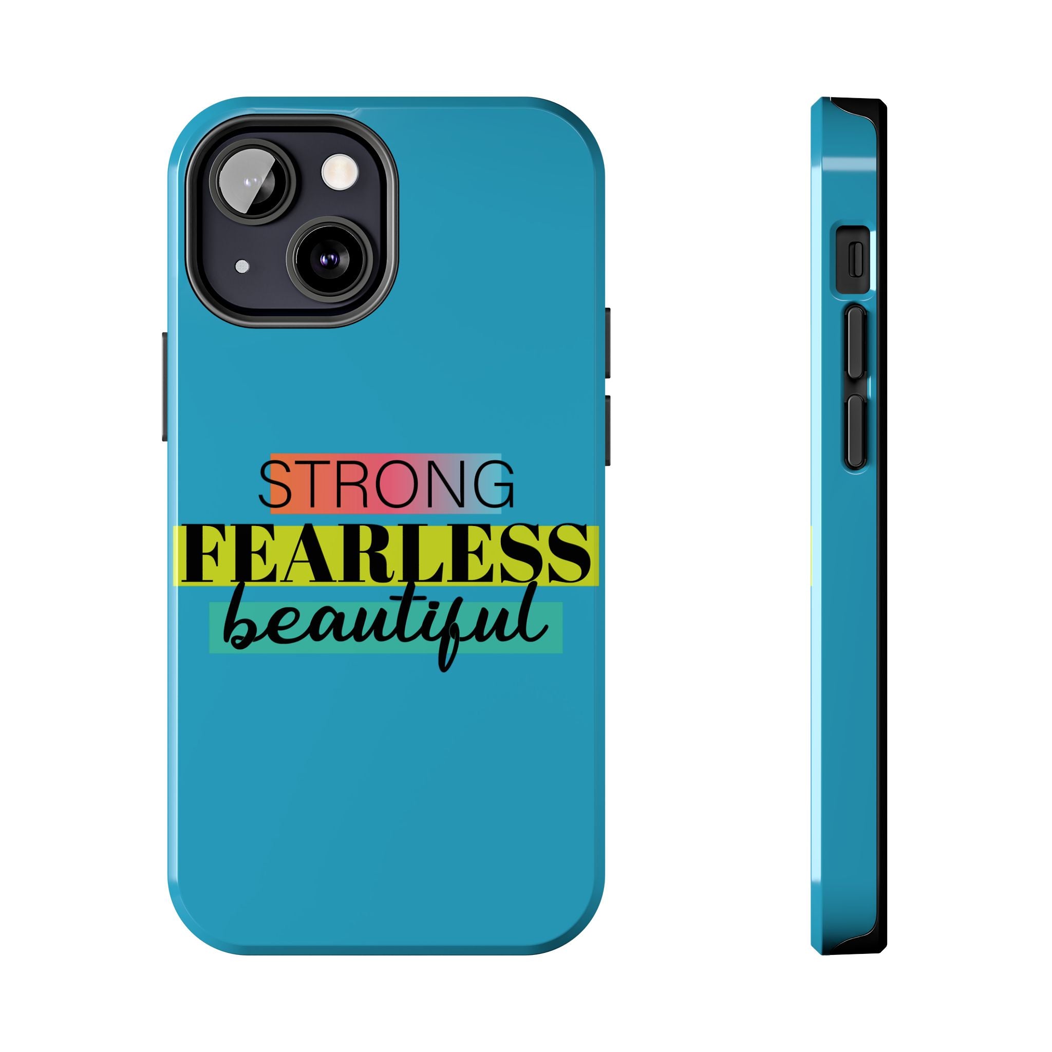 Strong Fearless Tough Phone Case